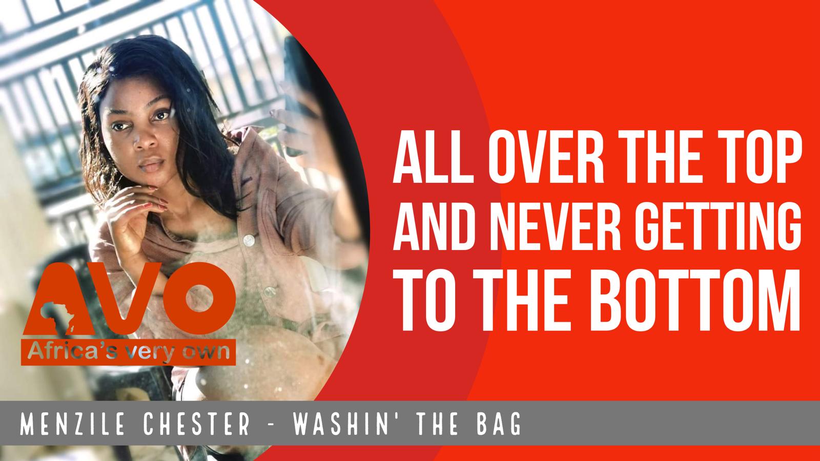 Menzile Chester – Washin’ The Bag (lyrics)