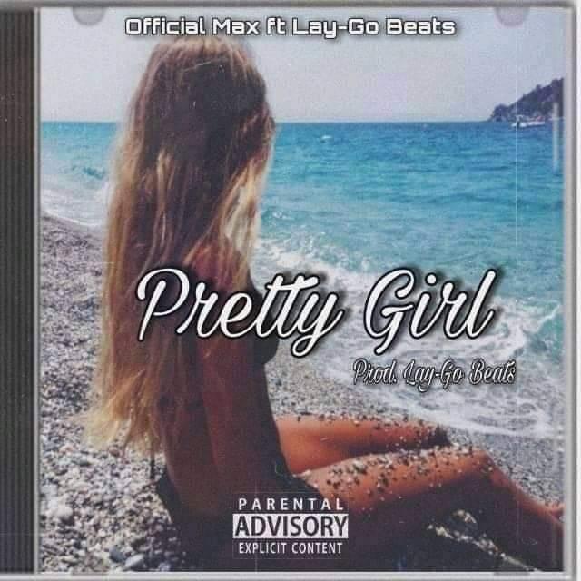 Official Max – Pretty Girl